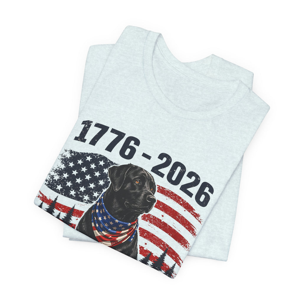 Raised Right Black Lab T-Shirt – 1776–2026 American Flag, Faith • Family • Freedom
