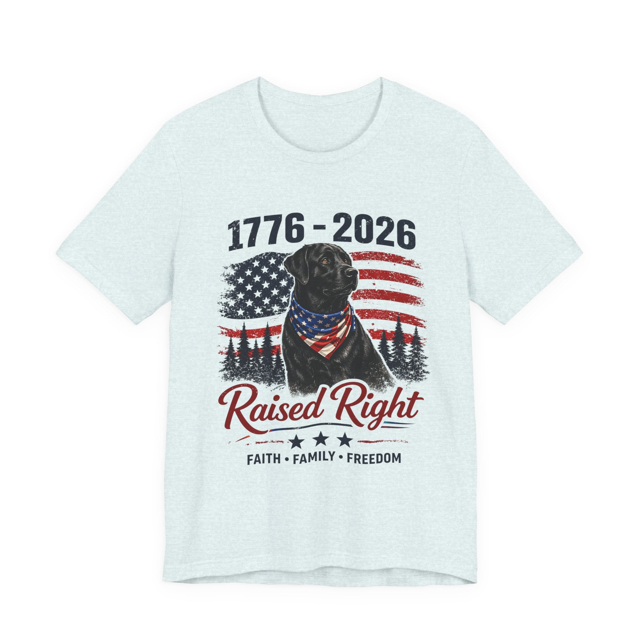 Raised Right Black Lab T-Shirt – 1776–2026 American Flag, Faith • Family • Freedom